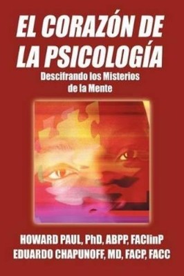 Howard Paul Phd Abpp Faclinp Eduardo Chapunoff M El Corazon de La (Taschenbuch)