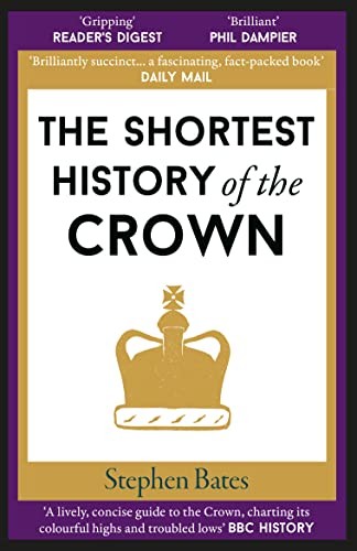 The Shortest History of the Crown by Stephen Bates (Paperback Book) - Image 6
