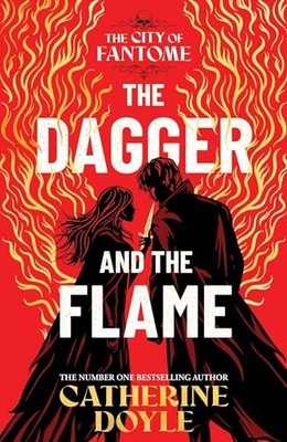 Catherine Doyle - Dagger and the Flame   Get obsessed this Christmas w - H245z