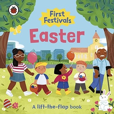 First Festivals: Easter: A Lift-the-Flap Book, Ladybird