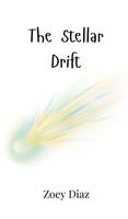 Zoey Diaz | The Stellar Drift | Buch | Englisch (2024) | Ean 9789908007922
