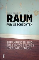 Szenenbildner Buch Erfahrungen Erlebnisse Raum FüR Geschichten 978-3-00-000000-0