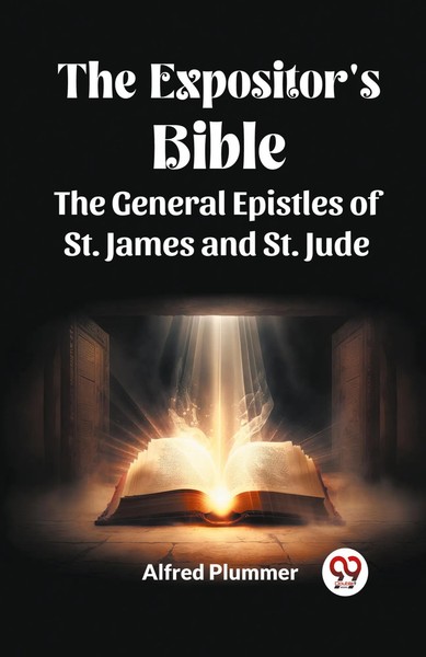 The Expositor's Bible The General Epistles Of St. James And St. Jude Plummer-image