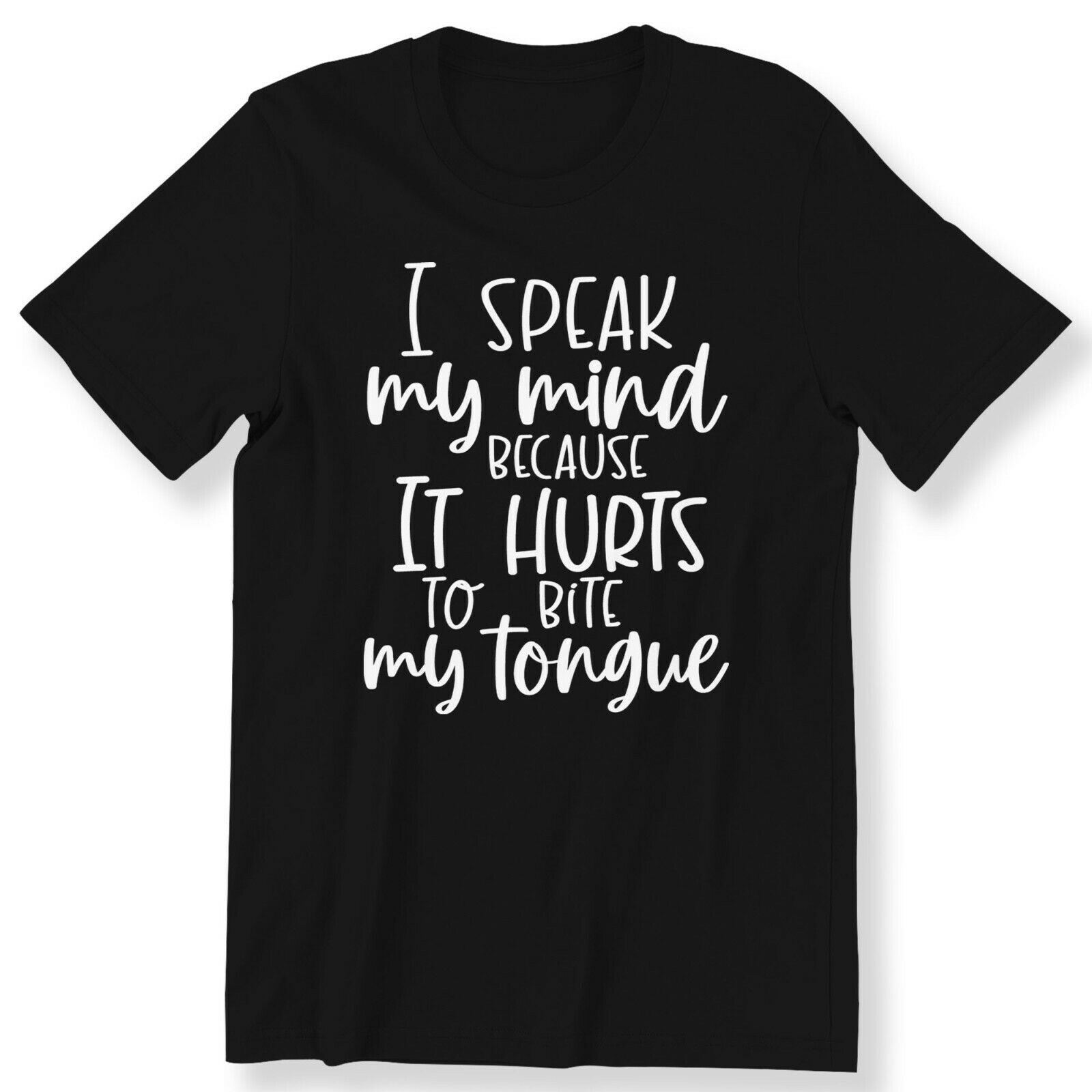 I Speak My Mind Men's Ladies T-shirt Funny Sarcastic Slogan T-shirt 100% Cotton