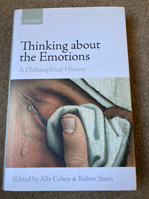 Über die Emotionen nachdenken: Eine philosophische Geschichte von Robert Stern, Alix Cohen