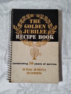 The Golden Jubilee Recipe Book 1959 Metropolitan Council Food B nai B rith Women