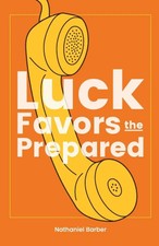 Nathaniel Richard Barber | Luck Favors The Pr...