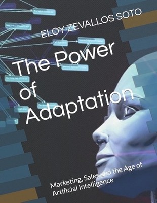 The Power of Adaptation: Marketing, Sales and the Age of Artificial Intelligence