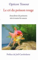 Opticon Tessour | Le Cri Du Poisson Rouge | Taschenbuch | FranzöSisch (2023)