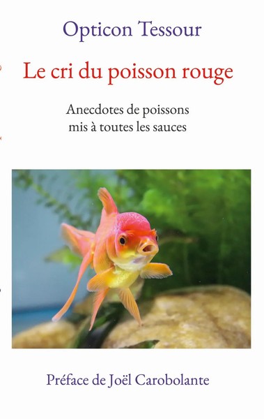 Opticon Tessour | Le Cri Du Poisson Rouge | Taschenbuch | FranzöSisch (2023)-image