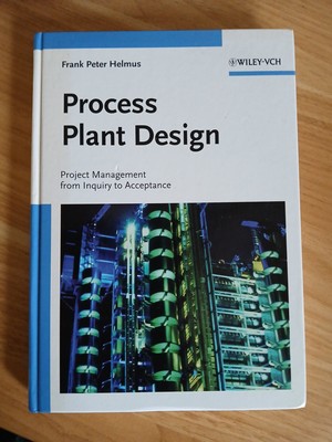 Prozessanlagenplanung, Frank Peter Helmus, Wiley-VCH, 2008