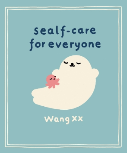 Wang XX Sealf-Care for Everyone (Copertina rigida)