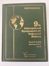 Proceedings 9th International Symposium On Industrial Robots March 1979