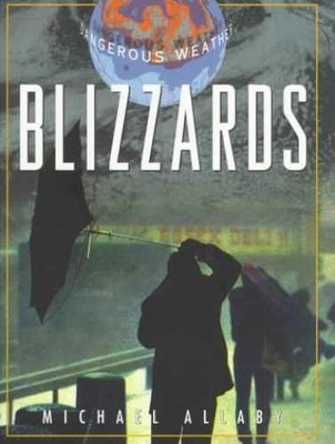 Blizzards (Facts on File Dangerous - Hardcover, by Allaby Michael - Very Good