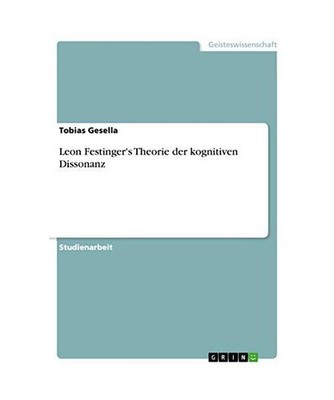 Leon Festinger's Theorie der kognitiven Dissonanz, Gesella, Tobias