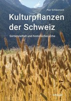Kulturpflanzen Der Schweiz Sortenvielfalt Und Historisches Erbe Schilperoord