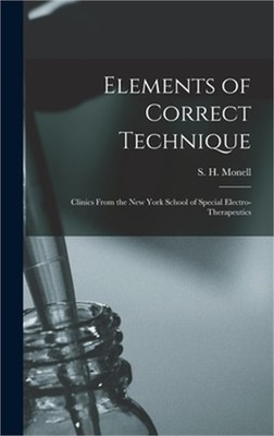 Elements of Correct Technique: Clinics From the New York School of Special Elect