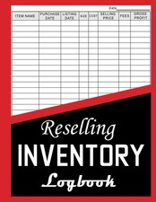 Reselling Inventory Log Book: Small Business Log Book: Reselling Inventory Manag