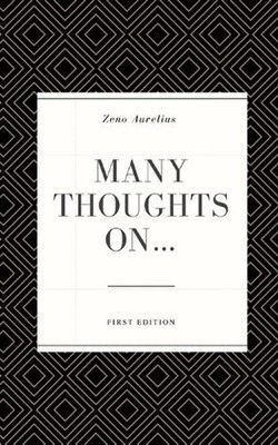 Many Thoughts On... by Zeno Aurilius Paperback Book