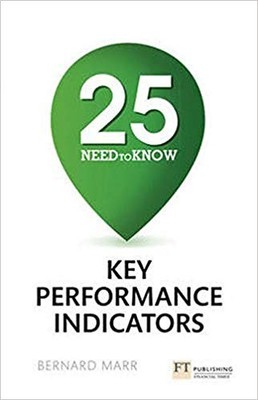 Bernard Marr - 25 Need-To-Know Key Performance Indicators - book - B888z