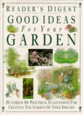 Good Ideas for Your Garden (Readers Digest) By Reader's Digest. 9780276421419