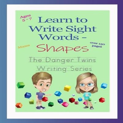 Learn to Write Sight Words - Shapes The Danger Twins Anne Lusher