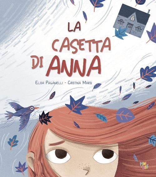 La casetta di Anna. Ediz. a colori  - Marsi Cristina - Pane e Sale