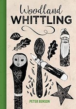 Woodland Whittling by P. Benson Book The Cheap Fast Free Post