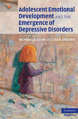 Adolescent Emotional Development and the Emergence of Depressive Disorders Allen