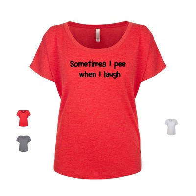 Sometimes I Pee When I Laugh funny urine comedy gross potty Women's Dolman
