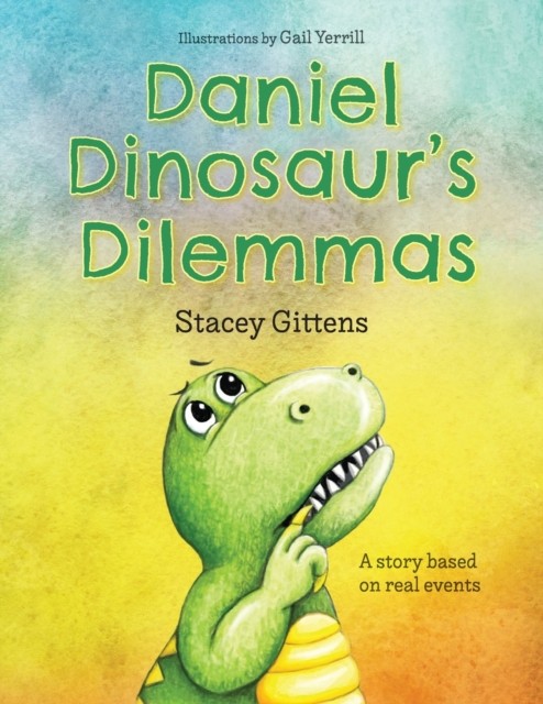 Daniel Dinosaur's Dilemmas by Stacey Gittens (Paperback Book)