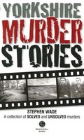 Stephen Wade | Yorkshire Murder Stories | Taschenbuch | Englisch (2015)