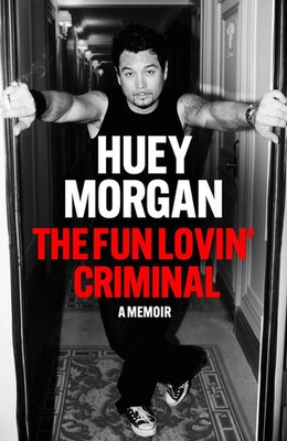 The Fun Lovin' Criminal Huey Morgan Buch Englisch 2025 Quercus Publishing Plc