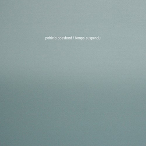 Patricia Bosshard Patricia Bosshard: Temps Suspendu (CD) Album