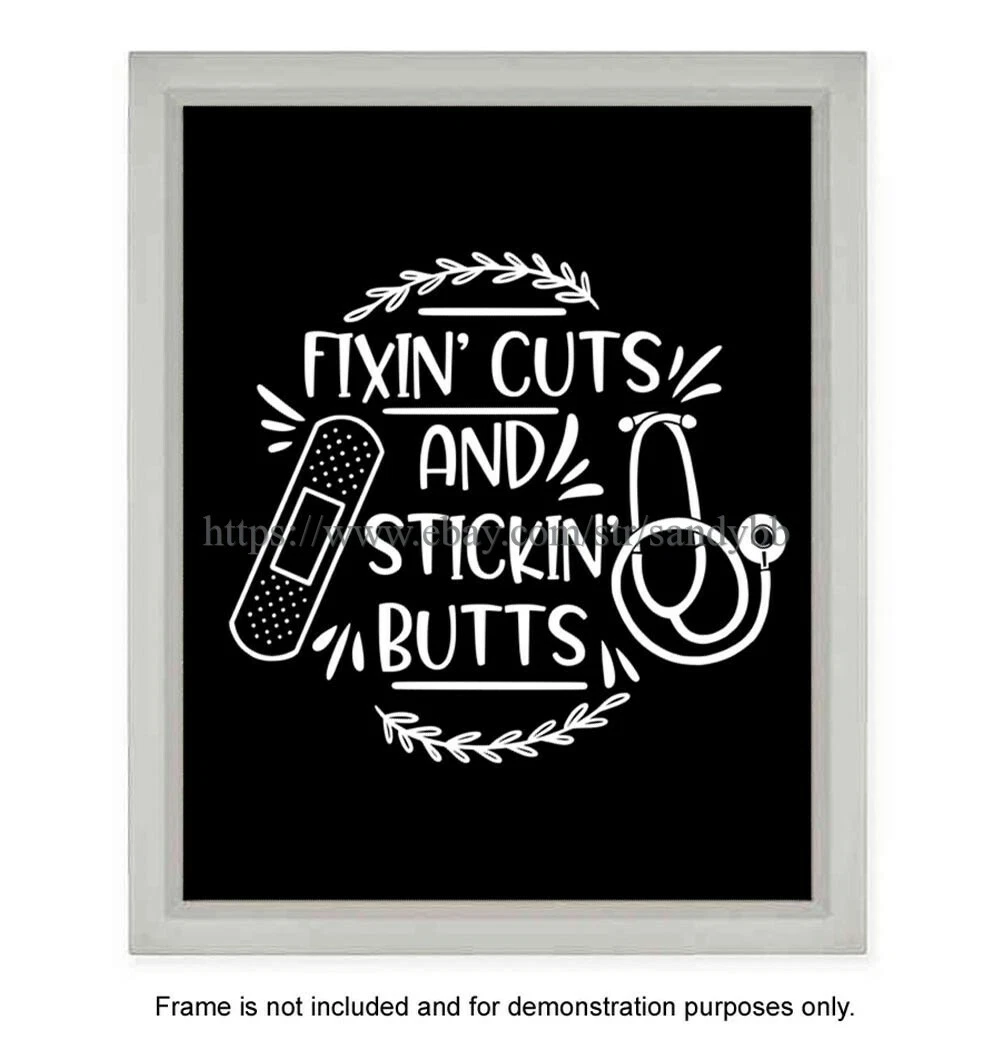 fixin cuts and stickin butts nurse quote art 8x10 print lounge room wall  decals | eBay
