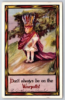 Cobb Shinn~Dont Always Be On The Warpath~Monarch W/ Crown & Axe~Vintage Postcard