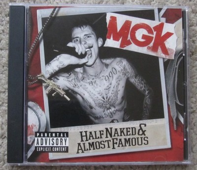 Machine Gun Kelly (MGK) Half Naked & Almost Famous (2012) EP CD