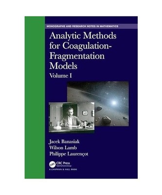 Analytic Methods for Coagulation-Fragmentation Models, Volume I, Jacek 