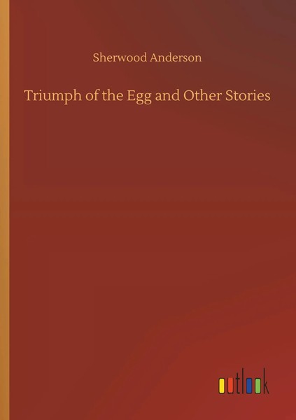 Sherwood Anderson | Triumph Of The Egg And Other Stories | Taschenbuch (2019)-image