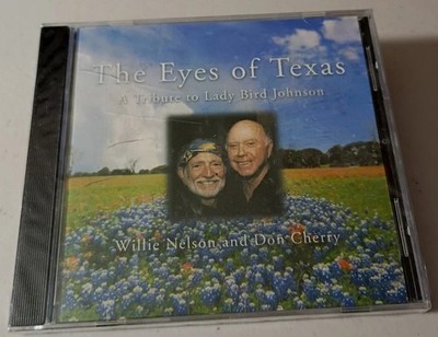 WILLIE NELSON & DON CHERRY Eyes of Texas Tribute to Lady Bird Johnson CD NEW OOP