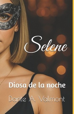Selene: diosa de la noche by Salvador Oviedo Paperback Book