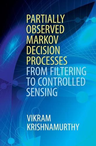 Vikram Krishnamur Partially Observed Markov Decision Proces (gebundene