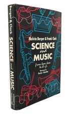 Melvin Berger & Frank Clark SCIENCE AND MUSIC From Tom-Tom to Hi-Fi 1st Edition