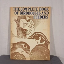 The Complete Book of Birdhouses And Feeders Monica Russo Robert Dewire 1976