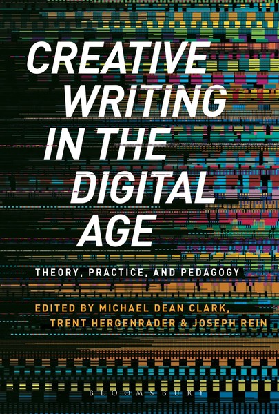 Michael Dean Clark | Creative Writing In The Digital Age | Taschenbuch (2015)-image