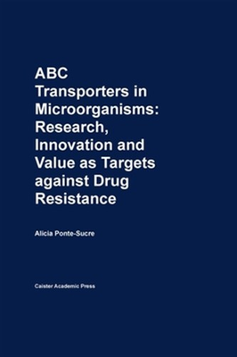 #ad #ad ABC Transporters in Microorganisms : Research Innovation and Value As Target... $398.31
