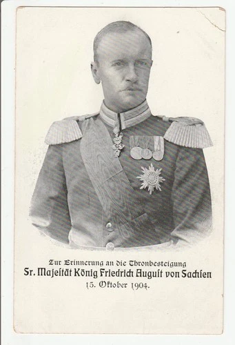 Germany 'WW 1 Military PPC' Sr. Majestat Konig Fr. August von Sachsen