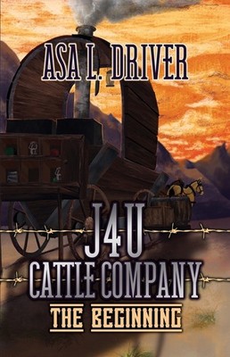 J4u Cattle Company: The Beginning