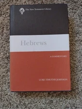 Hebrews - Commentary by Luke Timothy Johnson - New Testament Library NTL
