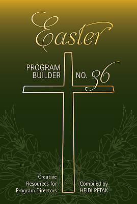 Easter Program Builder No. 36 : Creative Resources for Program ...